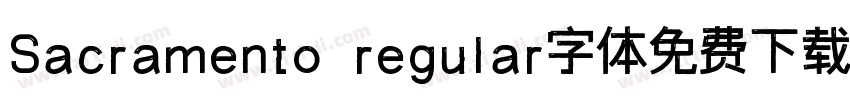 Sacramento regular字体免费下载字体转换